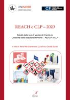 REACH e CLP. 2020. Estratti dalle tesi di Master di 2º livello in: Gestione delle sostanze chimiche edito da Edizioni Artestampa