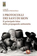 I protocolli dei savi di Sion. Il principale falso della propaganda antisemita edito da Tipheret