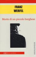 Morte di un piccolo borghese di Franz Werfel edito da Edizioni Clandestine