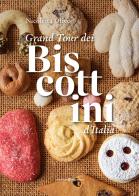 Grand tour dei biscottini d'Italia di Nicoletta Olivo edito da Editoriale Programma