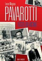 Pavarotti visto da vicino di Leone Magiera edito da Casa Ricordi