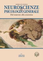 Neuroscienze & psicologia generale. Dal neurone alla coscienza di Andrea De Giorgio edito da Idelson-Gnocchi