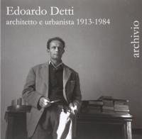 Edoardo Detti. Architetto e urbanista 1913-1914. Archivio. Ediz. illustrata edito da Diabasis