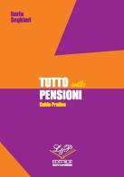 Tutto sulle pensioni di Dario Seghieri edito da L&P Lavoro e Previdenza