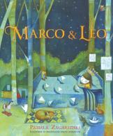 Marco & Leo. Ediz. a colori di Pamela Zagarenski edito da Pane e Sale