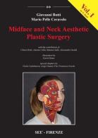 Midface and neck aesthetic plastic surgery di Giovanni Botti, Mario Pelle Ceravolo edito da Acta Medica Edizioni