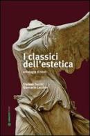 I classici dell'estetica di Stefano Zecchi, Giancarlo Lacchin edito da Libraccio Editore
