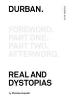 Durban. Real and dystopias di Christiano Lepratti edito da Bruno (Venezia)