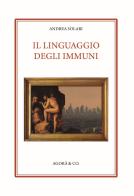 Il linguaggio degli Immuni di Andrea Solari edito da Agorà & Co. (Lugano)