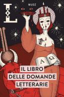 Il libro delle domande letterarie di Wudz Factory edito da Wudz Edizioni