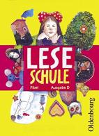 Leseschule Fibel. Ausgabe D für alle Bundesländer. Per la Scuole elementare edito da Oldenbourg