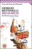 Brum brum. 254.000 chilometri in Vespa di Giorgio Bettinelli edito da Feltrinelli