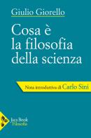 Cosa è la filosofia della scienza di Giulio Giorello edito da Jaca Book