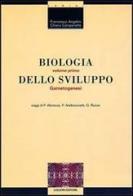 Biologia dello sviluppo vol.1 di Paolo Abrescia, Piero Andreuccetti, G. Luigi Russo edito da Liguori