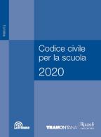 Codice civile per la scuola 2020. Per le Scuole superiori. Con e-book. Con espansione online edito da Tramontana