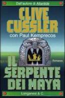 Il serpente dei Maya di Clive Cussler, Paul Kemprecos edito da Longanesi