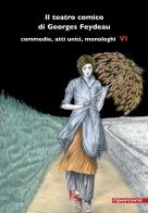 Il teatro comico di Georges Feydeau. Commedie, atti unici, monologhi vol.6 di Georges Feydeau edito da Editoria & Spettacolo