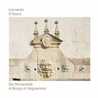 Dai Munaceddi al Borgo di Valguarnera di Leonardo D'Asaro edito da ArtiGrafiche Abbate