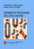 Elementi di psicologia dell'educazione di Emanuela Confalonieri, Maria Giulia Olivari edito da Vita e Pensiero