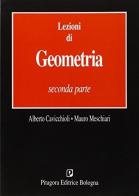 Lezioni di geometria vol.2 di Alberto Cavicchioli, Mauro Meschiari edito da Pitagora