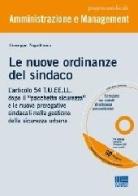 Le nuove ordinanze del sindaco. Con CD-ROM di Giuseppe Napolitano edito da Maggioli Editore