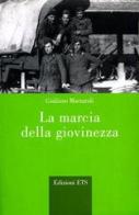 La marcia della giovinezza di Giuliano Marzaroli edito da Edizioni ETS