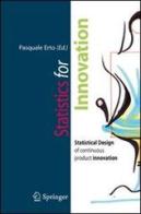 Statistics for innovation. Statistical design of «continuous» product innovation edito da Springer Verlag