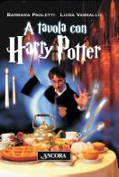 A tavola con Harry Potter di Luisa Vassallo, Barbara Paoletti edito da Ancora