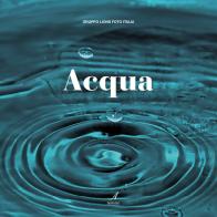 Acqua. Ediz. illustrata edito da Edizioni Artestampa