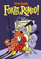 Forza, Romeo! Ediz. illustrata di Otto Gabos edito da Einaudi Ragazzi