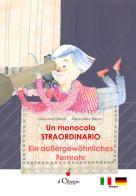 Un monocolo straordinario-Ein Aussergewöhnliches Fernrohr di Giovanna Milan edito da Il Ciliegio