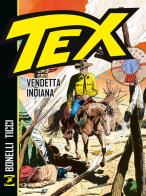 Tex. Vendetta indiana. Nuova ediz. di Gianluigi Bonelli edito da Sergio Bonelli Editore