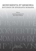 Monumenta et memoria. Estudios de Epigrafía romana edito da Quasar