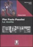 Pier Paolo Pasolini. La ricotta di Tomaso Subini edito da Lindau