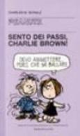 Sento dei passi, Charlie Brown! di Charles M. Schulz edito da Dalai Editore
