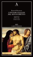 I pittori italiani del Rinascimento di Bernard Berenson edito da Abscondita