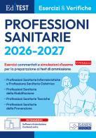 EdiTEST. Professioni sanitarie 2026: esercizi e verifiche. Esercizi commentati e simulazioni d'esame per la preparazione ai test di ammissione. Con software di simul edito da Editest