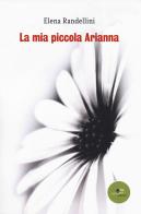 La mia piccola Arianna di Elena Randellini edito da Europa Edizioni