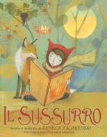 Il sussurro. Ediz. a colori di Pamela Zagarenski edito da Pane e Sale