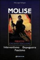 Molise, interventismo, dopoguerra, fascismo di Giuseppe Saluppo edito da Italia Editrice