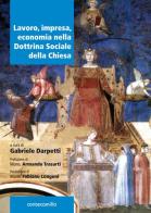 Lavoro, impresa, economia nella dottrina sociale della Chiesa edito da Conte Camillo