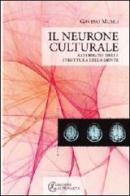 Il neurone culturale. All'origine della struttura della mente di Gavino Musio edito da Altravista