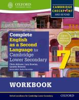 Cambridge secondary first. Complete english 2nd language. Workbook. Per la Scuola media vol.7 edito da Oxford University Press