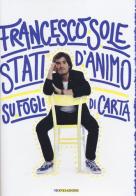 Stati d'animo su fogli di carta di Francesco Sole edito da Mondadori