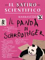 Il satiro scientifico. Il panda di Schrödinger. La meccanica quantistica spiegata male di Barbascura X edito da Mondadori