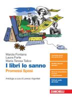 I libri lo sanno. Promessi Sposi. Antologia. Per le Scuole superiori. Con e-book. Con espansione online di Marzia Fontana, Laura Forte, Maria Teresa Talice edito da Zanichelli