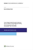 Entrepreneurial ecosystems. Research and practical case di Maria Cristina Cinici edito da CEDAM