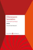 Il benessere lavorativo. Una prospettiva psicologica edito da Carocci