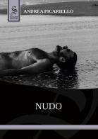 Nudo. Ediz. illustrata di Andrea Picariello edito da Saggese Editori