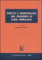 Diritto e democrazia nel pensiero di Luigi Ferrajoli edito da Giappichelli